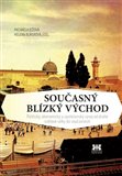 Současný Blízký východ (Politický, ekonomický a společenský vývoj od druhé světové války do současnosti) - obálka