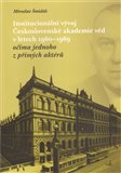 Institucionální vývoj Československé akademie věd v letech 1960-1969 očima jednoho z přímých aktérů - obálka