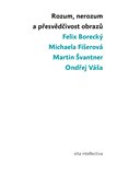 Rozum, nerozum a předsvědčivost obrazů - obálka