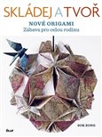 Skládej a tvoř nové origami - obálka