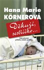 Děkuji, sestřičko...