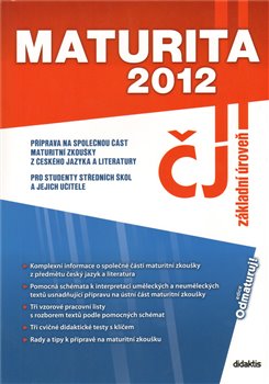 Obálka titulu Maturita 2012 – Český jazyk a literatura (základní úroveň)