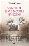 Všichni jsme nosili hvězdu (Vzpomínky spolužáků Anny Frankové) - obálka