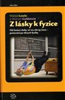 Z lásky k fyzice