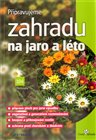 Připravujeme zahradu na jaro a léto