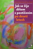 Jak se žije dětem s postižením po deseti letech - obálka