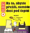 Na to, abyste přežili, nemáte dost pod čepicí