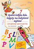 Bystrá kobyla bila kopyty na babykové mýtině (a jiné vylomeniny s vyjmenovanými slovy) - obálka