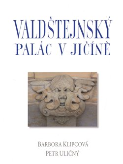 Obálka titulu Valdštejnský palác v Jičíně