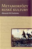Metamorfózy ruské kultury (Výbor statí a esejů) - obálka