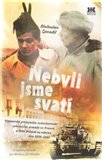 Nebyli jsme svatí (Vzpomínky příslušníka československé zahraniční armády ve Francii a Velké Británii na válečná léta 1939–1945) - obálka