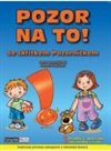 Pozor na to!