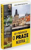 Co v průvodcích o Praze nebývá 2 - obálka