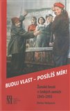 Buduj vlast - posílíš mír! (Ženské hnutí v českých zemích 1945–1955) - obálka