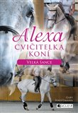 Velká šance (Alexa – Cvičitelka koní 1.) - obálka