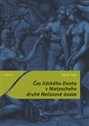 Čas lidského života v Nietzscheho druhé Nečasové úvaze