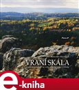 Vraní skála (Místo vzpomínek na roky válečné i čas svobody) - obálka