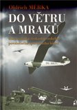 Do větru a mraků (Doba začátků československého poválečného sportovního létání) - obálka