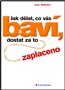 Jak dělat, co vás baví, a dostat za to zaplaceno