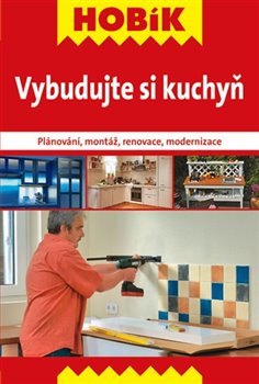 Obálka titulu Vybudujte si kuchyň