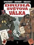 Druhá světová válka (Válečné stejnokroje, předměty, bojové akce) - obálka