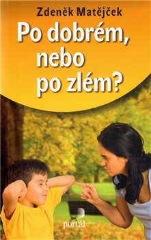 Obálka titulu Po dobrém, nebo po zlém?