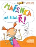 Mařenka už říká Ř (Výslovnost, slovní zásoba, grafomotorika a další úkoly nejen pro předškoláky) - obálka