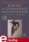 Encyklopedie římské a germánské archeologie v Čechách a na Moravě