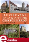 Ilustrovaná encyklopedie českých hradů