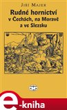 Rudné hornictví v Čechách, na Moravě a ve Slezsku - obálka