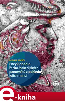 Obálka titulu Encyklopedie řecko-baktrijských a indo-řeckých panovníků z pohledu jejich mincí