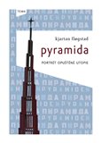 Pyramida (Portrét opuštěné utopie) - obálka