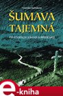 Šumava tajemná