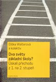 Dva světy základní školy? (Úskalí přechodu z 1. na 2. stupeň) - obálka
