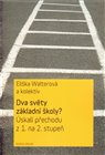Dva světy základní školy?