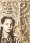 Moje dlouhé mlčení