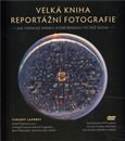 Velká kniha reportážní fotografie - obálka
