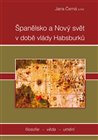 Španělsko a nový svět v době vlády Habsburků