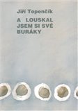 A louskal jsem si své buráky - obálka