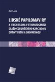 Lidské papilomaviry (A jejich úloha v etiopatogenezi dlaždicobuněčného karcinomu dutiny ústní a orofaryngu) - obálka