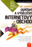 Jak vytvořit úspěšný a výdělečný  internetový obchod - obálka