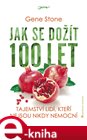 Jak se dožít 100 let