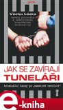 Jak se zavírají tuneláři (Elektronická kniha) - obálka