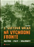 2. světová válka  na východní frontě (Historie, fakta, dokumenty) - obálka