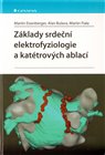 Základy srdeční elektrofyziologie a katétrových ablací