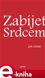 Zabíjet srdcem - obálka