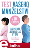 Test vašeho manželství v 10 krocích (Jak poznat, jestli je čas jít dál) - obálka