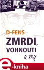 Zmrdi, vohnouti a my