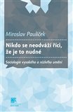 Nikdo se neodváží říci, že je to nudné (Sociologie vysokého a nízkého umění) - obálka