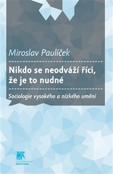 Obálka titulu Nikdo se neodváží říci, že je to nudné
